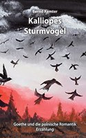 Kalliopes Sturmvogel: Goethe und die polnische Romantik