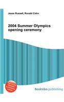 2004 Summer Olympics Opening Ceremony