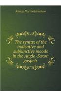 The Syntax of the Indicative and Subjunctive Moods in the Anglo-Saxon Gospels