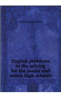 English problems in the solving for the junior and senior high schools: (English)