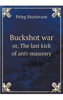 Buckshot War Or, the Last Kick of Anti-Masonry