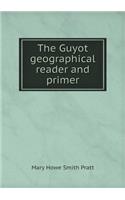 The Guyot Geographical Reader and Primer