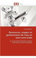 Ressources, Usagers Et Gestionnaires de l''eau En Zone Semi-Aride