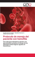 Protocolo de manejo del paciente con hemofilia