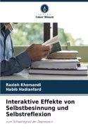 Interaktive Effekte von Selbstbesinnung und Selbstreflexion
