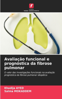 Avaliação funcional e prognóstica da fibrose pulmonar