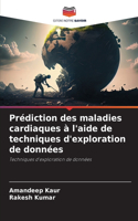 Prédiction des maladies cardiaques à l'aide de techniques d'exploration de données