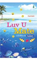 Luv U Mate