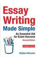 Essay Writing Made Simple : An Essential Aid for Exam Success, 2/e