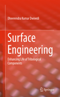 Surface Engineering: Enhancing Life of Tribological Components