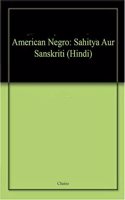 American Negro: Sahitya Aur Sanskriti (Hindi)