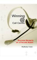 Winning @ Call Centre: Confessions of a Calling Agent