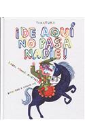 de Aqui No Pasa Nadie!