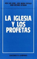 La iglesia y los profetas (En torno al nuevo Testamento) (Spanish Edition)