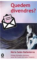 Quedem divendres?