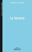 5.TERNURA, LA.(BIBLIOTECA TORRALBA) [Paperback] [Jan 01, 2013] TORRALBA,FRANCESC