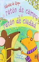 EL RATON DE CAMPO Y EL RATON DE CIUDAD (FABULAS DE ESOPO) (Spanish Edition)