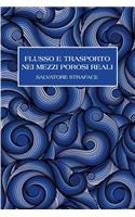 Flusso e Trasporto nei Mezzi Porosi Reali