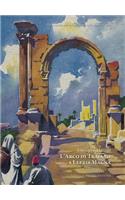L'Arco Di Traiano a Leptis Magna