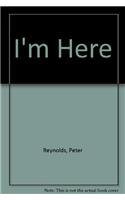 I'm Here