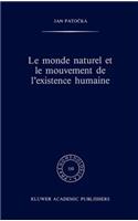 Le monde naturel et le mouvement de l'existence humaine