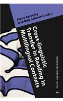 Cross-linguistic Transfer in Reading in Multilingual Contexts: (89 Benjamins Current Topics)