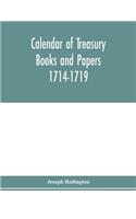 Calendar of treasury books and papers 1714-1719.