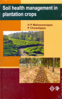 Soil Health Management in Plantation Crops