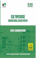 ESE 2024 - Civil Engineering ESE Topic-Wise Conventional Solved Paper - 1 - 2024/Edition