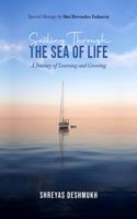 Sailing Through The Sea Of Life: A Journey Of Learing And Growing