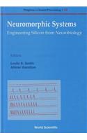 Neuromorphic Systems: Engineering Silicon from Neurobiology