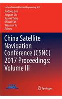 China Satellite Navigation Conference (CSNC) 2017 Proceedings: Volume III