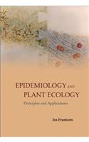 Epidemiology And Plant Ecology: Principles And Applications