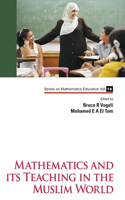 Mathematics and Its Teaching in the Muslim World