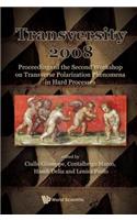 Transversity 2008 - Proceedings of the Second Workshop on Transverse Polarization Phenomena in Hard Processes