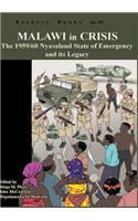 Malawi in Crisis. the 1959/60 Nyasaland State of Emergency and Its Legacy