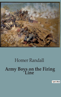 Army Boys on the Firing Line