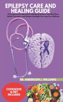 Epilepsy Care and Healing Guide