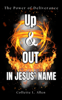 Up & Out In Jesus' Name