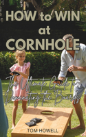 How to Win at Cornhole