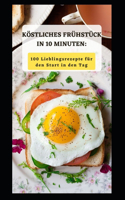 Köstliches Frühstück in 10 Minuten
