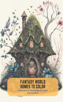 Fantasy World Homes to Color