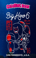 Coloring Book: Big Hero 6 Hello I Am Baymax And Hiro Premium, Children Coloring Book, 100 Pages to Color