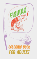 Fishing Coloring Book For Adults: Fishing Coloring Book For Kids