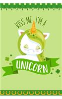 Kiss Me I'm A Unicorn