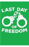 Last Day of Freedom
