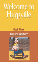 Welcome to Hugsville