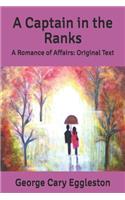 A Captain in the Ranks: A Romance of Affairs: Original Text