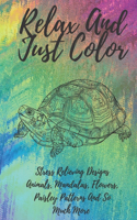 Relax And Just Color