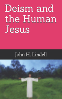 Deism and the Human Jesus